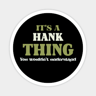 It's a Hank Thing You Wouldn't Understand Magnet